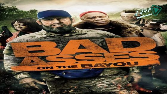 فيلم Bad Asses on the Bayou 2015 مترجم