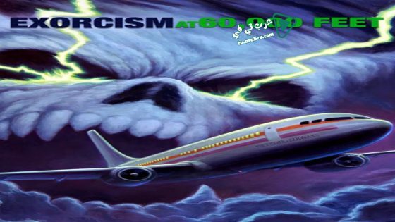 فيلم Exorcism at 60,000 Feet 2019 مترجم