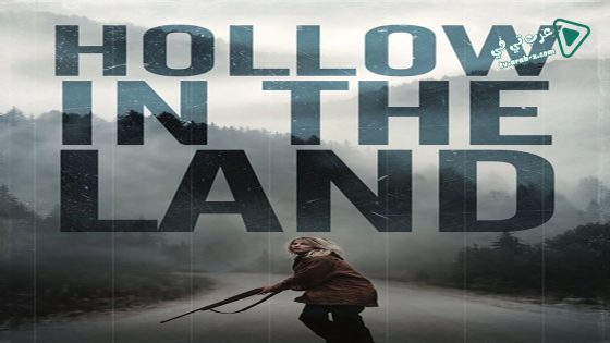 فيلم Hollow In The Land 2017 مترجم