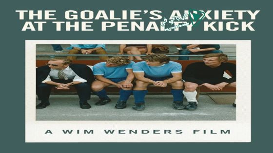 فيلم The Goalie’s Anxiety at the Penalty Kick 1972 مترجم