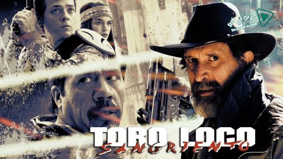 فيلم Toro Loco Sangriento 2015 مترجم