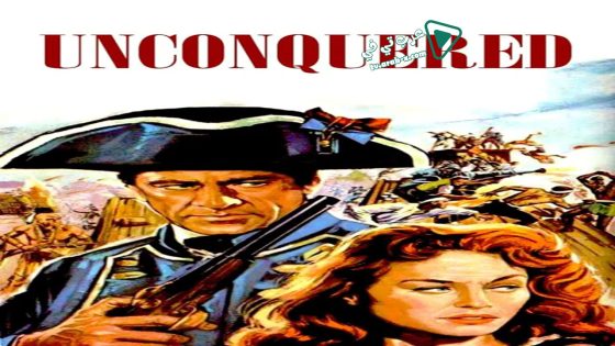 فيلم Unconquered 1947 مترجم