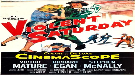 فيلم Violent Saturday 1955 مترجم